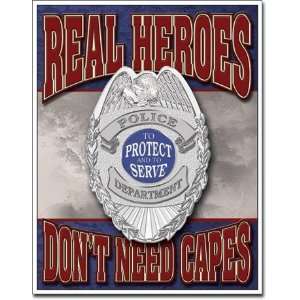  Real Heroes Police Metal Tin Sign 12.5W X 16H
