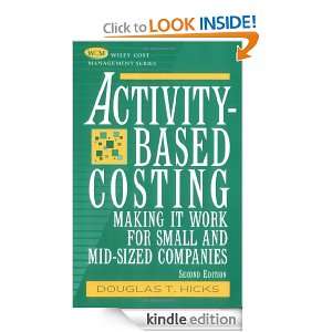 Activity Based Costing Making It Work for Small and Mid Sized 