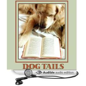 Dog Tails: Heartwarming Stories of Mans Best Friend