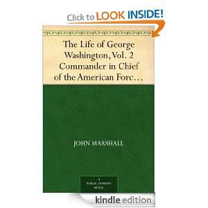 The Life of George Washington, Vol. 2 Commander in Chief of the 