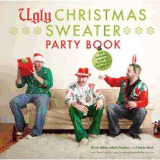 Abrams Image Ugly Christmas Sweater Party Book The Definitive Guide 