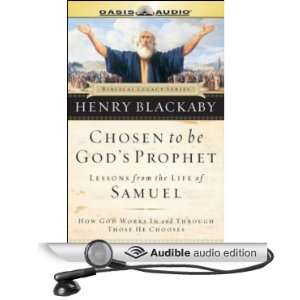 Chosen to be Gods Prophet Lessons from the Life of Samuel [Abridged 