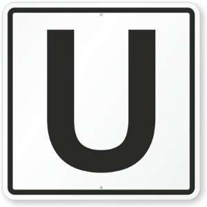  Sign With Letter U Diamond Grade Sign, 24 x 24 Office 