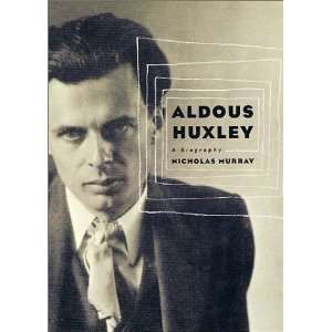  Aldous Huxley A Biography  Author  Books