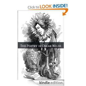 The Poetry of Oscar Wilde (Annotated with Biography Examining the Life 