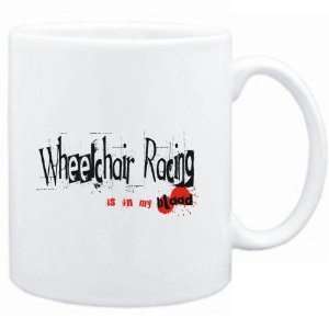 Mug White  Wheelchair Racing IS IN MY BLOOD  Sports  