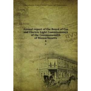 Annual report of the Board of Gas and Electric Light Commissioners of 