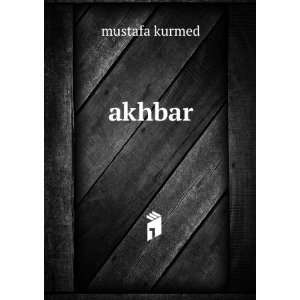  akhbar mustafa kurmed Books