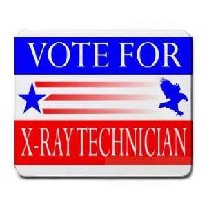  VOTE FOR X RAY TECHNICIAN Mousepad