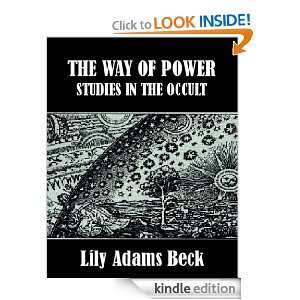 The Way of Power Studies in the Occult Lily Adams Beck  