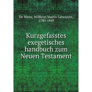   Neuen Testament Willielm Martin Leberecht, 1780 1849 De Wette Books