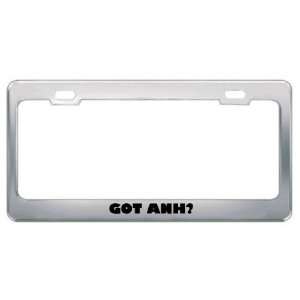  Got Anh? Girl Name Metal License Plate Frame Holder Border 