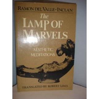 The Lamp of Marvels by Ramon Del Valle Inclan and Robert Lima 