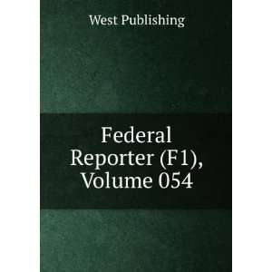 Federal Reporter (F1), Volume 054 West Publishing  Books