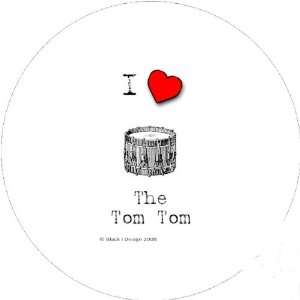   Round Badge Style Round Fridge Magnet I Love The Tom Tom Drum Home