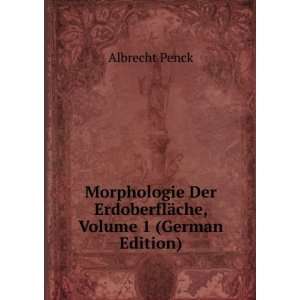  Morphologie Der ErdoberflÃ¤che, Volume 1 (German Edition 