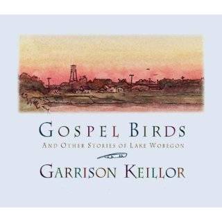 Gospel Birds And Other Stories of Lake Wobegon by Garrison Keillor 
