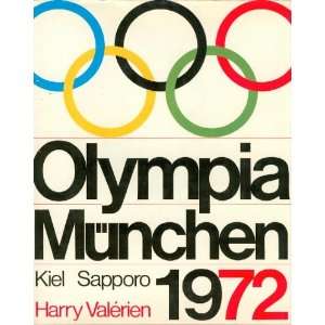 Olympia München 1972. München, Kiel, Sapporo  Harry 