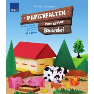 Papierfalten   Mein erster Bauernhof: Einfache Klassiker zum Basteln 
