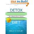  Diet   The Ultimate Liver Cleanse) von Kelly Colby (15. Januar 2012