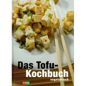 Das Tofu Kochbuch  Jeannette Engel Bücher