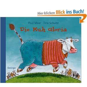 Die Kuh Gloria  Paul Maar, Tina Schulte Bücher