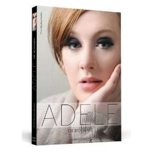 Adele   Die Biografie  Chas Newkey Burden, Madeleine Lampe 