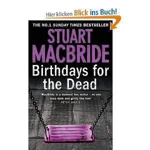 Birthdays for the Dead  Stuart MacBride Englische Bücher