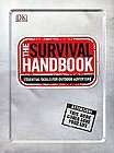The Survival Handbook Essential Skills for Outdoor Adventure by 