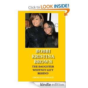 Bobbi Kristina Brown The Daughter Whitney Left Behind [Kindle 