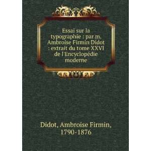  Essai sur la typographie  par m. Ambroise Firmin Didot 