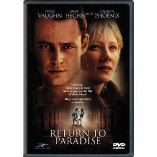 Return to Paradise ~ Vince Vaughn, Anne Heche, Joaquin Phoenix and 