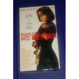    Point Of No Return   VHS Starring: Bridget fonda: Everything Else