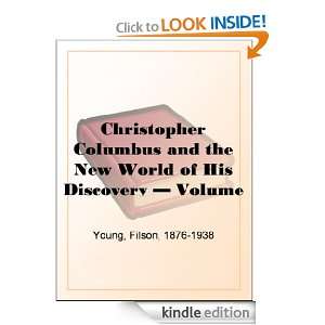 Christopher Columbus and the New World of His Discovery   Volume 7 