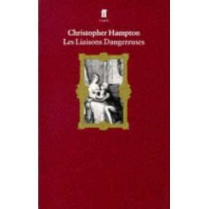  Les Liaisons Dangereuses [Paperback] Christopher Hampton Books