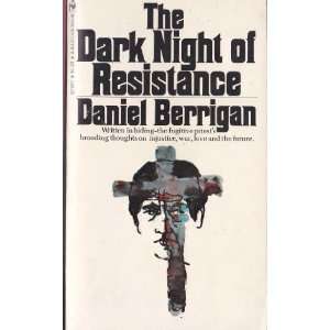  The Dark Night of Resistance Daniel Berrigan Books