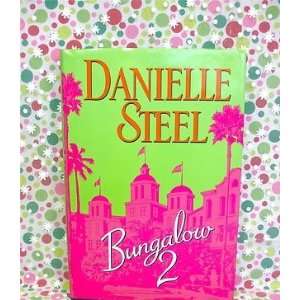  Bungalow 2 by Danielle Steel (2007, Hardcover) Everything 