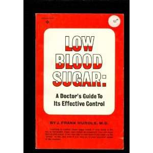 Low Blood Sugar  A Doctors Guide to Its Effective Control J. Frank 