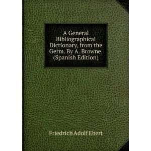   Germ. By A. Browne. (Spanish Edition) Friedrich Adolf Ebert Books