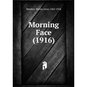  Morning face, (9781275249530) Gene Stratton Porter Books