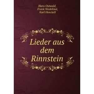   aus dem Rinnstein Frank Wedekind, Karl Henckell Hans Ostwald Books