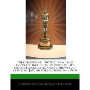 The Celebrity 411 Spotlight on James Kyson Lee, Including 