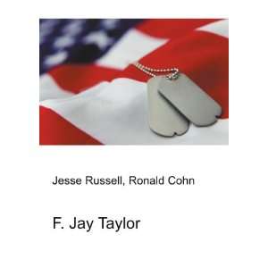  F. Jay Taylor Ronald Cohn Jesse Russell Books