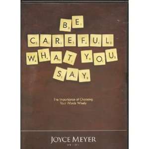    Be Careful What You Say DVD by Joyce Meyer: Everything Else