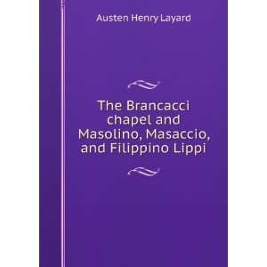  The Brancacci chapel and Masolino, Masaccio, and Filippino 