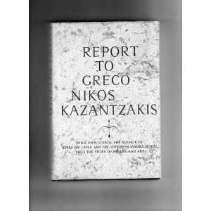  Report To Greco Nikos Kazantzakis Books