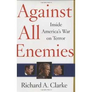   Inside Americas War on Terror By Richard A. Clarke  Author  Books