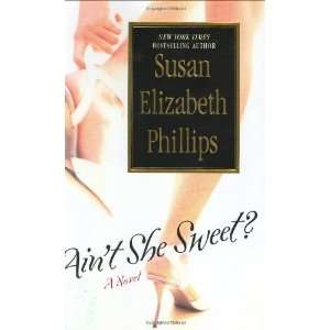    Aint She Sweet? [Hardcover]: Susan Elizabeth Phillips: Books