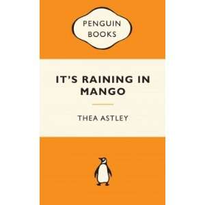  It’s Raining in Mango Astley Thea Books