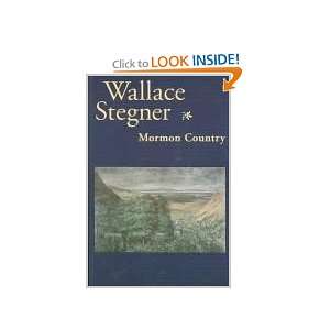  Mormon Country: Wallace Stegner: Books